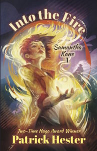 Samantha Kane: Into The Fire Book 1 by Patrick Hester