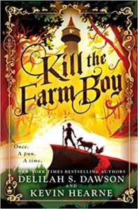 Kill the Farm Boy by Delilah S. Dawson and Kevin Hearne