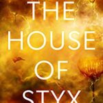 The House of Styx by Derek Kunsken
