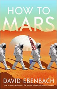 How To Mars by David Ebenbach