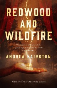 REDWOOD AND WILDFIRE by Andrea Hairston
