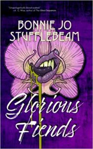 Glorious Fiends by Bonnie Jo Stufflebeam