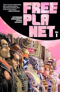 Free Planet Volume 1 by Aubrey Sitterson and Jed Dougherty