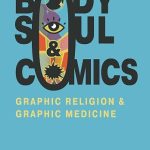 Body, Soul, and Comics by A. David Lewis