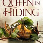 A Queen in Hiding by Sarah Kolzoff