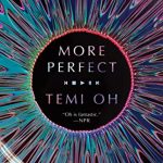 MORE PERFECT by Temi Oh