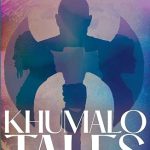 KHUMALO TALES by ZigZag Clayborne